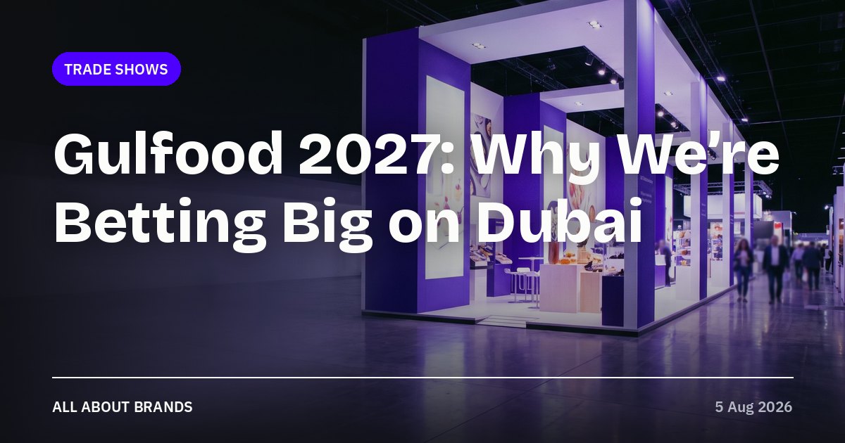 Gulfood 2027: Why We’re Betting Big on Dubai